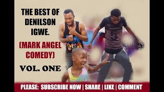 Best of Denilson Igwe Early Days  Mark Angel Comedy Vol 1 [upl. by Ielirol]