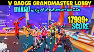 V BADGE HARD GRANDMASTER LOBBY 17999 SCORE  PLAYING WITH DHANU DINO [upl. by Nerag168]