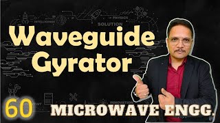 Waveguide Gyrator Basics Working Structure Scattering Parameters amp Applications Explained [upl. by Ulda]