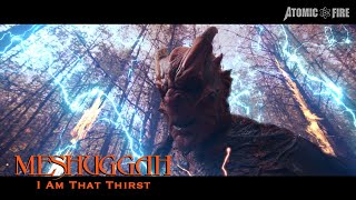 MESHUGGAH – I Am That Thirst Official Music Video [upl. by Oterol]