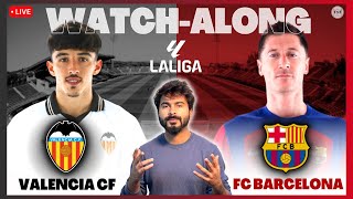 Valencia v Barcelona  Live Reaction amp WatchAlong  La Liga 202324 [upl. by Lenad86]