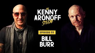 Bill Burr  003 The Kenny Aronoff Sessions [upl. by Shevlo]