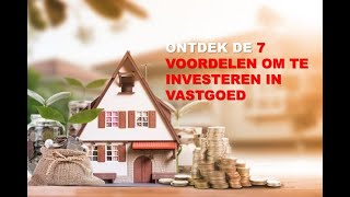 Ontdek de 7 voordelen om te investeren in vastgoed [upl. by Nesmat]