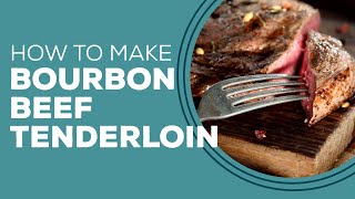 Blast from the Past Bourbon Beef Tenderloin Recipe  Steak Dinner Recipes [upl. by Dar943]