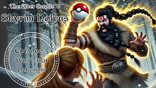 Skyrim Nolvus 5 Whos that Pokemon [upl. by Atnahsal]