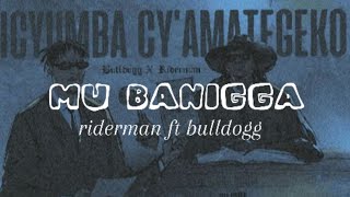 Riderman ft bulldogg mu banigga official lyrics video by adikshon vibes [upl. by Birkett]