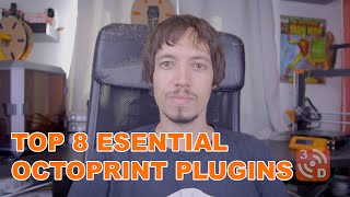 My Top 8 Essential OctoPrint Plugins [upl. by Le]