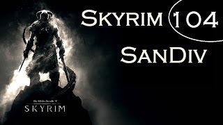 Playthrough Skyrim Fr  Episode 104  SanDiv  Primortis en ruine [upl. by Itraa]