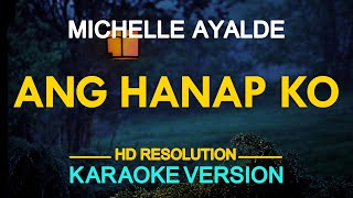 ANG HANAP KO  Michelle Ayalde  Meteor Garden OST KARAOKE Version [upl. by Sasnett87]