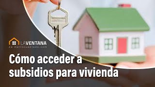 Con estos subsidios podrás acceder a vivienda  El Tiempo [upl. by Clemente]