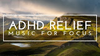 Deep Focus  ADHD Intense Relief For Studying Focus Music For Better Concentration Study Music [upl. by Enileve]