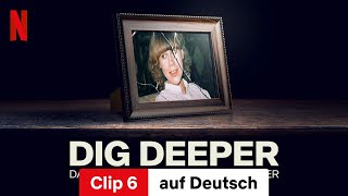 Dig Deeper Das Verschwinden von Birgit Meier Clip 6  Trailer auf Deutsch  Netflix [upl. by Matland539]