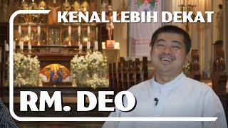 Kenal Lebih Dekat Rm Yohanes Deodatus SJ Rm Deo [upl. by Fanni8]