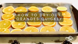 How to Dry Out Oranges Quickly in the Oven [upl. by Regan882]