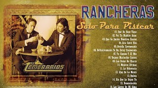 MIX DE RANCHERAS PARA PISTEAR LOS TEMERARIOS [upl. by Nole]