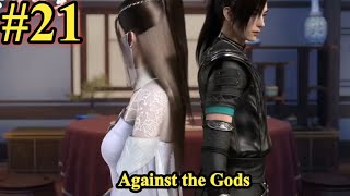 Spoiler  Against the Gods Nitian Xie Shen Episode 21 [upl. by Einahpehs]