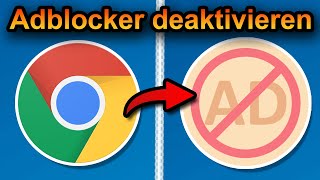 Chrome Adblocker deaktivieren 2024 schnell amp einfach [upl. by Thay]