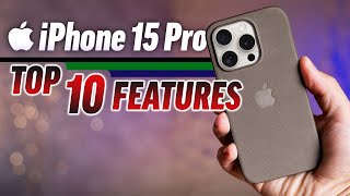 iPhone 15 Pro  Top 10 NEW Features [upl. by Johnsson]