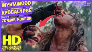 WYRMWOOD APOCALYPSE Official Trailer Zombie Horror NEW 2022 Movie [upl. by Silirama]