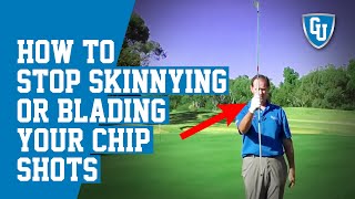 How To Stop Skinnying Or Blading Your Chip Shots [upl. by Gross]