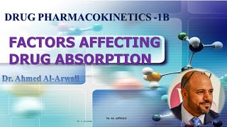 Lecture 4 FACTORS AFFECTING DRUG ABSORPTION المحاضرة الرابعه  العوامل المؤثرة على امتصاص الدواء [upl. by Feldt]