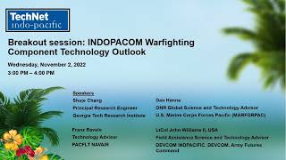 INDOPACOM Warfighting Component Technology Outlook  1122022 [upl. by Eelam]