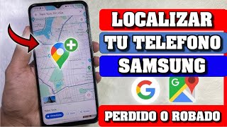 Como Localizar un Celular Samsung por Google Maps  Encontrar mi Telefono Samsung [upl. by Aztiraj]