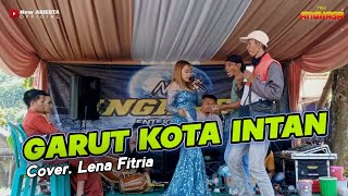 GARUT KOTA INTAN  Cover LENA FITRIA  NEW ANGKASA ENTERTAINMENT [upl. by Gilford]