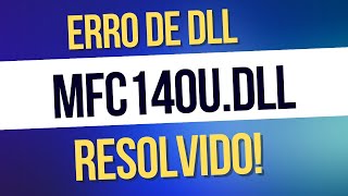 Erro MFC140UDLL Resolvido [upl. by Navillus76]