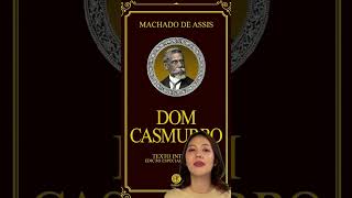 DOM CASMURRO  MACHADO DE ASSIS [upl. by Killam]