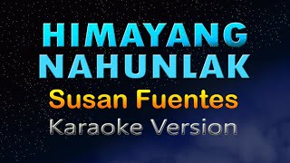 HIMAYANG NAHUNLAK  Susan Fuentes HD Karaoke [upl. by Amorita]