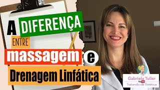 A Diferença entre a Massagem e a Drenagem Linfática [upl. by Atterbury]