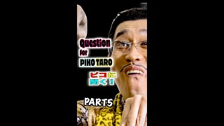 Question for PIKOTARO PART５ピコに聞く！パート５  PIKOTAROピコ太郎） [upl. by Ahseat268]