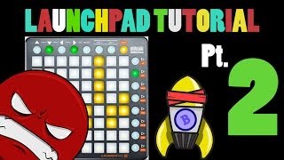 LAUNCHPAD TUTORIAL Pt 2 PERFORMANCE WITH USER 1MODE CHOKE GROUPS ETC [upl. by Yeclek316]