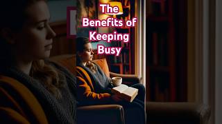 The Benefits of Keeping Busy shorts [upl. by Alel]