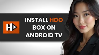 How To PROPERLY Install HDO Box On Android TV FULL GUIDE [upl. by Nyrac463]