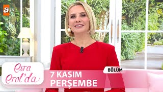 Esra Erolda 7 Kasım 2024  Tek Parça [upl. by Mobley]