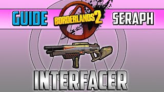 Devenez une Légende Borderlands 2  Arme Seraph Interfacer [upl. by Jeunesse]