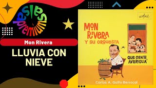 🔥LLUVIA CON NIEVE por MON RIVERA  Salsa Premium [upl. by Hogarth634]