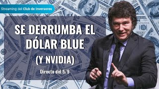 Se derrumban el dólar blue y NVIDIA  Sigue la fiesta en el Merval  Stream del Club [upl. by Ynohtnanhoj]