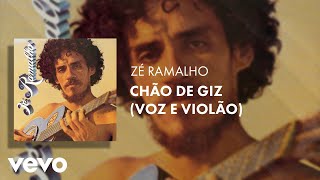 Zé Ramalho  Chão de Giz Voz e Violão [upl. by Harpp]