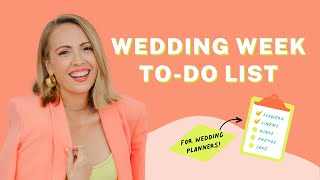 What Does A Wedding Planner DO Before The Wedding Heres Your Wedding Week TO DO List [upl. by Yvan]