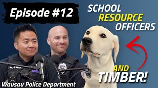 Wausau PD Podcast  Episode 12  School Resource Officers amp Therapy Dogs [upl. by Latsyrd197]