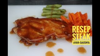 RESEP STEAK AYAM  PLUS CARA MEMBUAT SAUS NYA SUPER ENAK DAN GURIH [upl. by Oicram908]