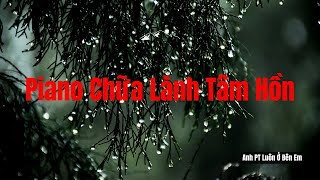 nhạc không lời CHỮA LÀNH TÂM HỒN  NGỦ NGON [upl. by Ezra]