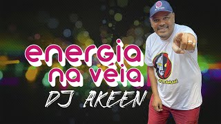 ENERGIA NA VÉIA DJ AKEEN AO VIVO 150524 [upl. by Eityak]