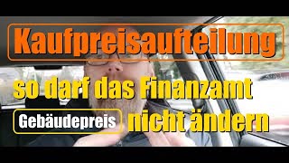 Wann darf das Finanzamt die Kaufpreisaufteilung beim Immobilienkauf ändern [upl. by Ellicul]