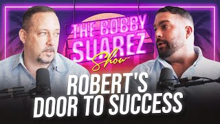 Robert Scavuzzos Door To Success  Bobby Suarez [upl. by Suired]