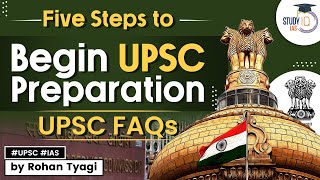 How to Prepare for UPSC Begin UPSC Preparation  UPSC FAQs  Know all about it  StudyIQ IAS [upl. by Aciamaj]