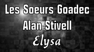 Les Soeurs Goadec amp Alan Stivell  Elysa [upl. by Temple887]